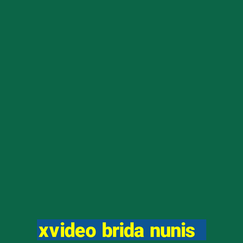 xvideo brida nunis